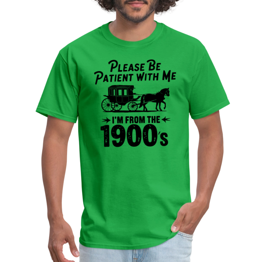 Please Be Patient With Me I'm From the 1900s T-Shirt - bright green