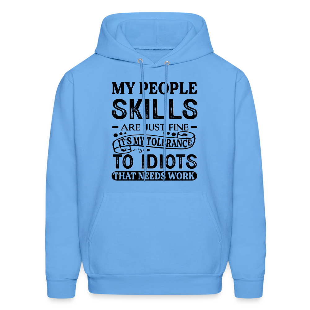 It's My Tolerance To Idiots That Needs Work Hoodie - carolina blue