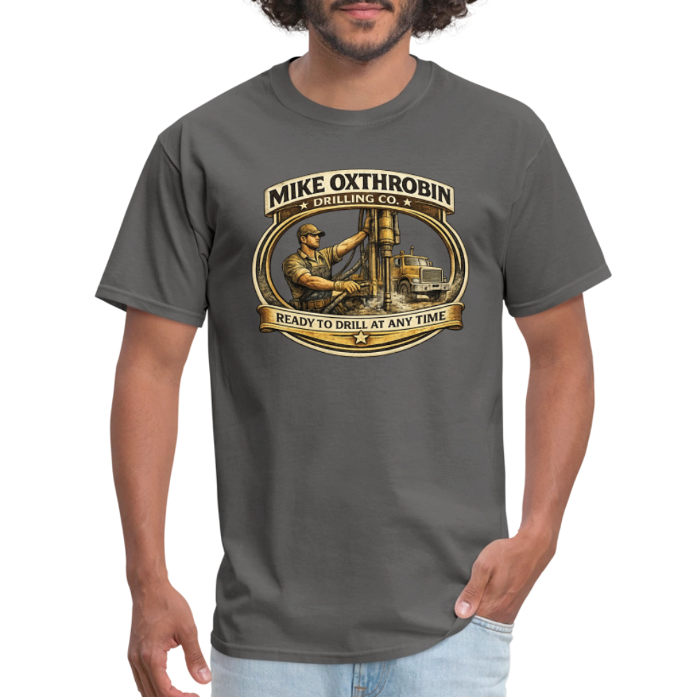 Mike Oxthrobin Drilling Co T-Shirt Funny Adult Humor Tee Color: charcoal