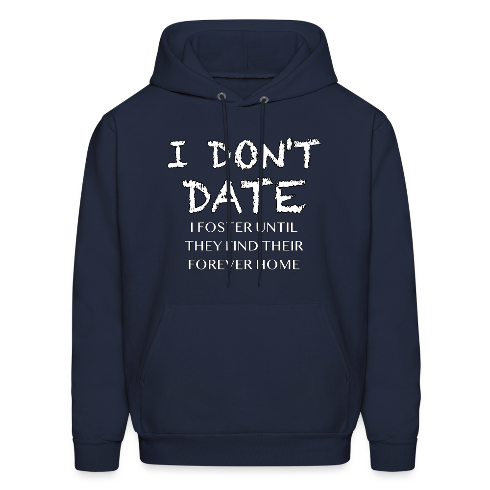 I Don't Date, I Foster Hoodie (Funny Dating Humor) - navy