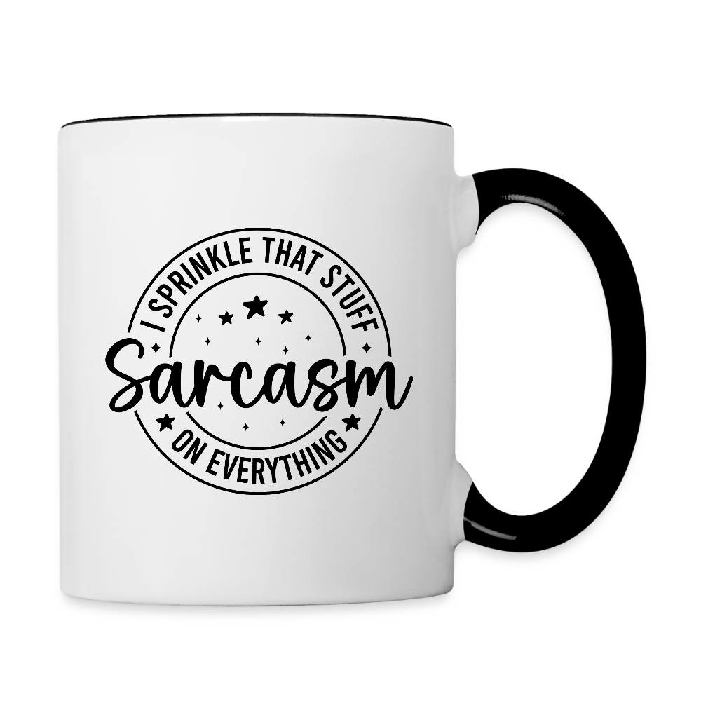 Sarcasm Coffee Mug – Sprinkle That Stuff On Everything - white/black