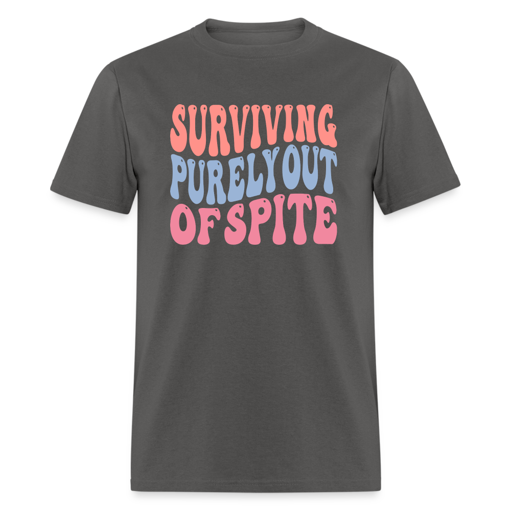 Surviving Purely Out Of Spite T-Shirt - charcoal