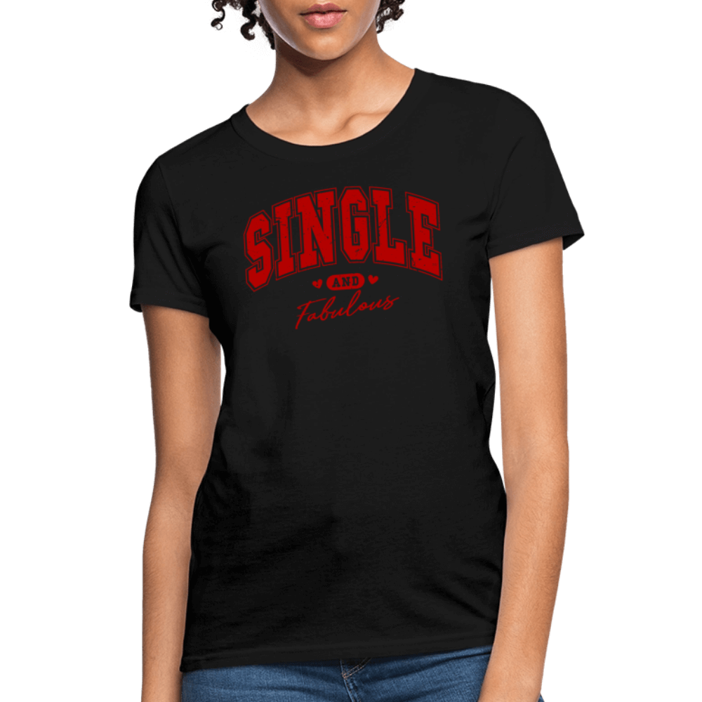 Single and Fabulous Women's Contoured T-Shirt - black
