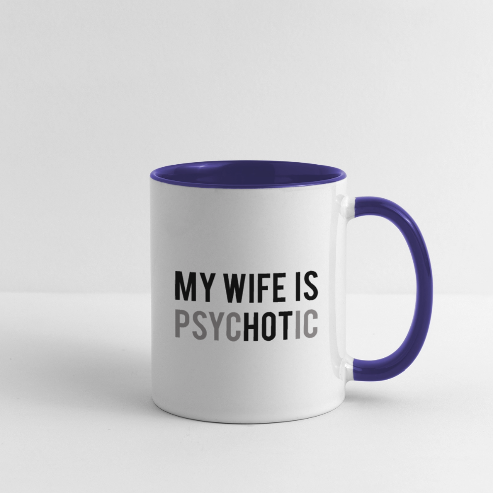 My Wife Is HOT (PsycHOTic) Coffee Mug – Funny Husband Gift Color: white/black