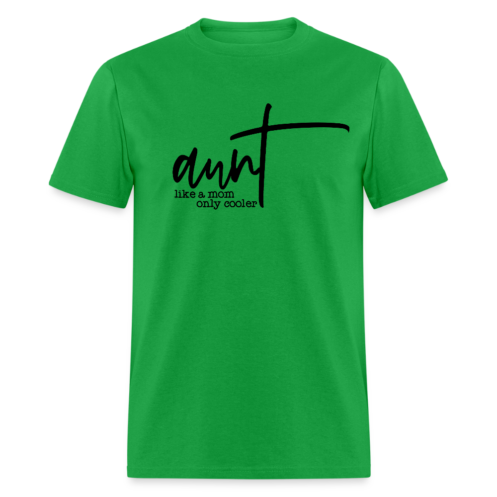 Aunt Like A Mom Only Cooler T-Shirt - bright green