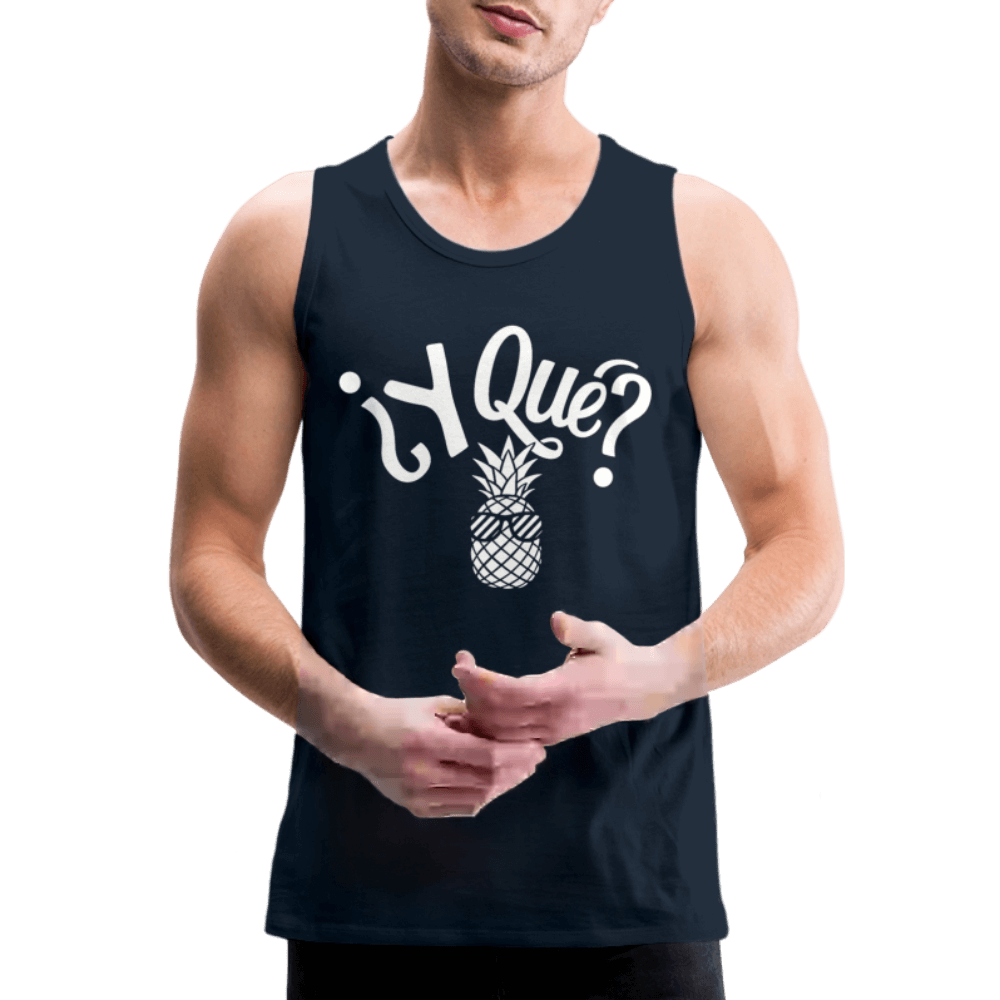 Y Que Piña (Latin Attitude) Men’s Premium Tank Top Color: deep navy