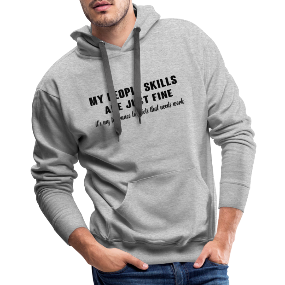 It's My Tolerance To Idiots That Needs Work Men’s Premium Hoodie - heather grey