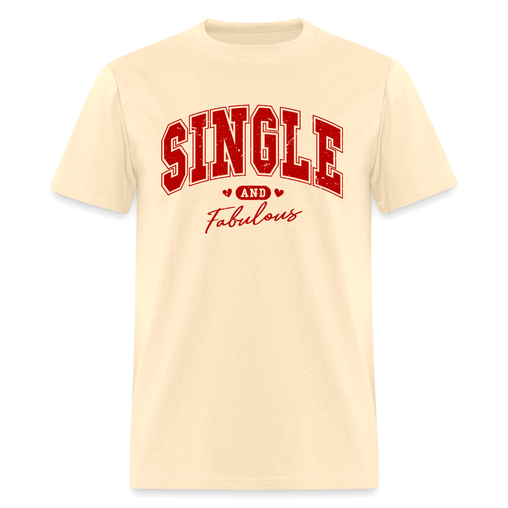 Single and Fabulous T-Shirt Color: natural
