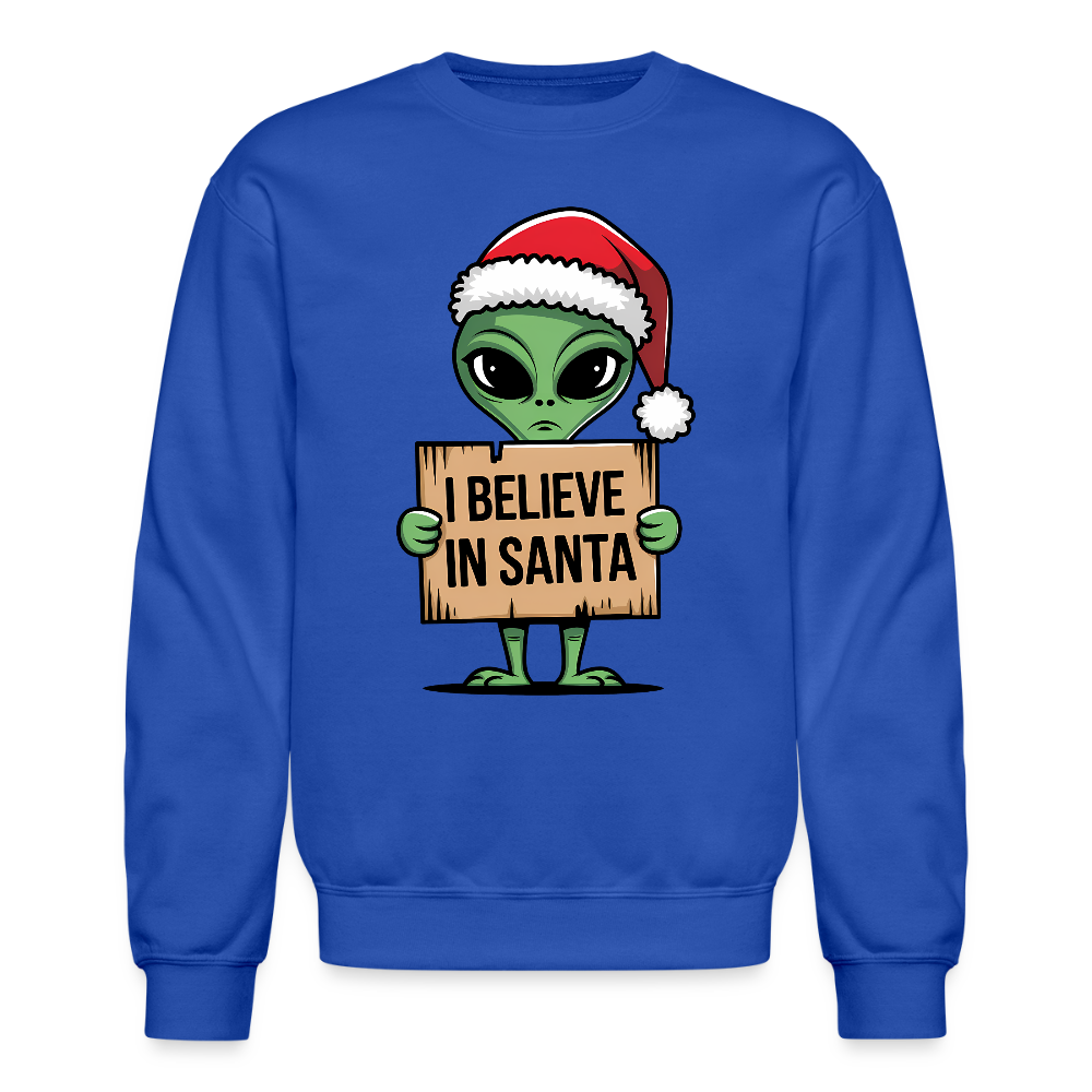I Believe in Santa Sweatshirt – Funny Alien Christmas Color: royal blue