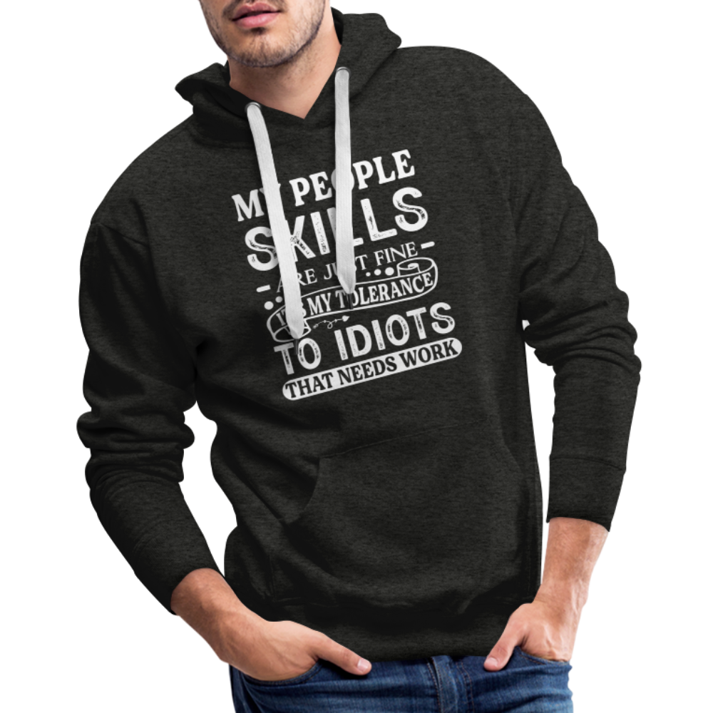 My People Skills Are Just Fine Men’s Premium Hoodie - charcoal grey