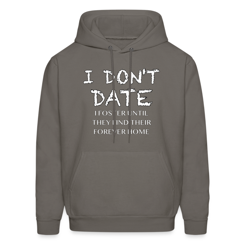 I Don't Date, I Foster Hoodie (Funny Dating Humor) - asphalt gray