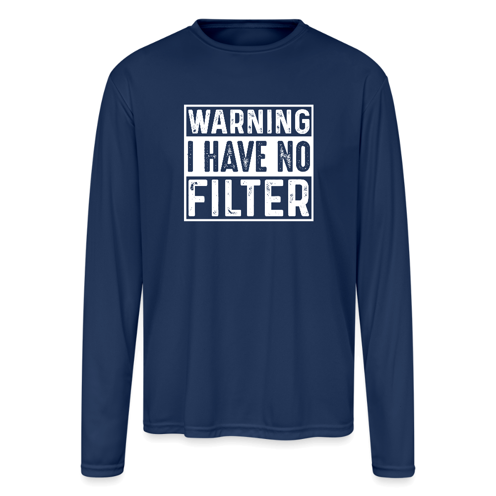 Warning I Have No Filter Performance Long Sleeve Tee - navy