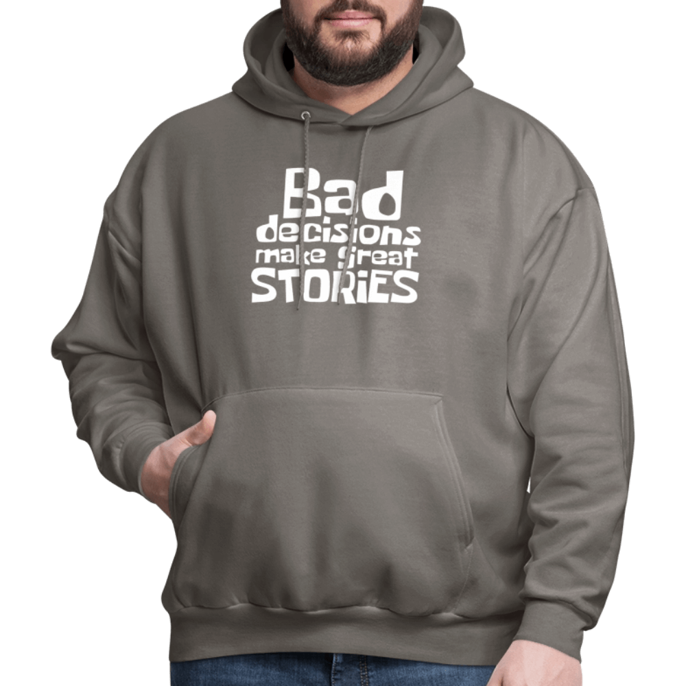 Bad Decisions Make Great Stories Hoodie (White Letters) Color: asphalt gray