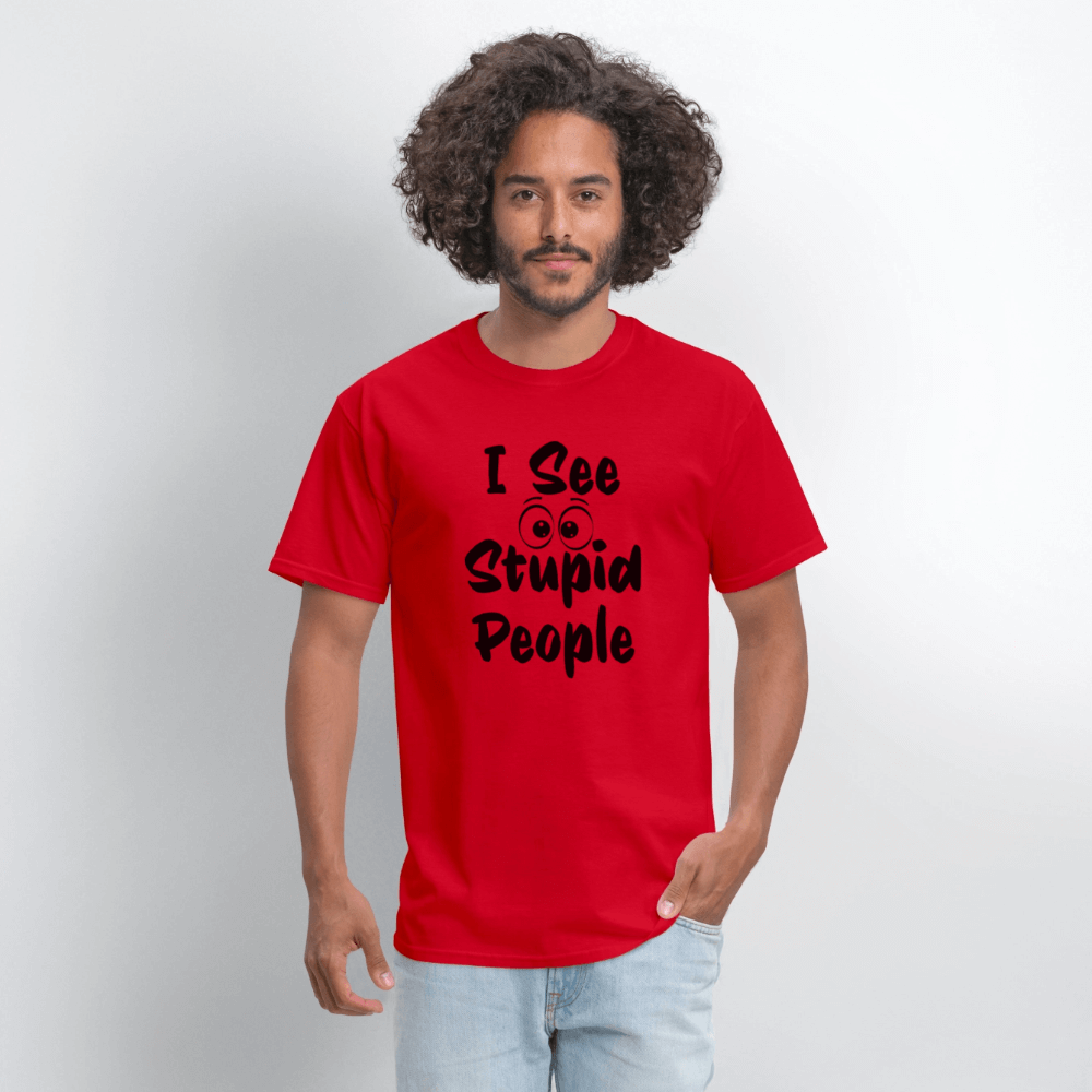 I See Stupid People T-Shirt Color: white