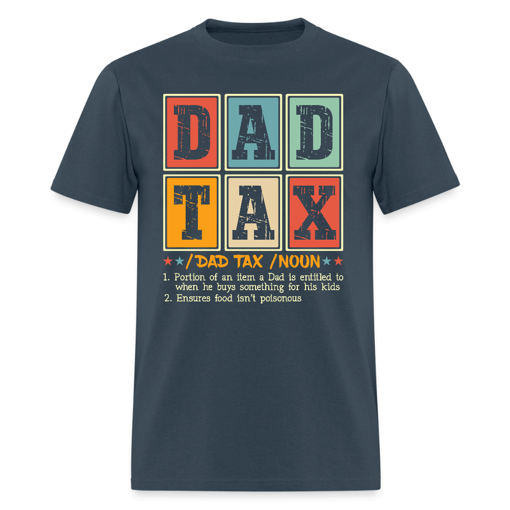 Dad Tax T-Shirt - blue dusk