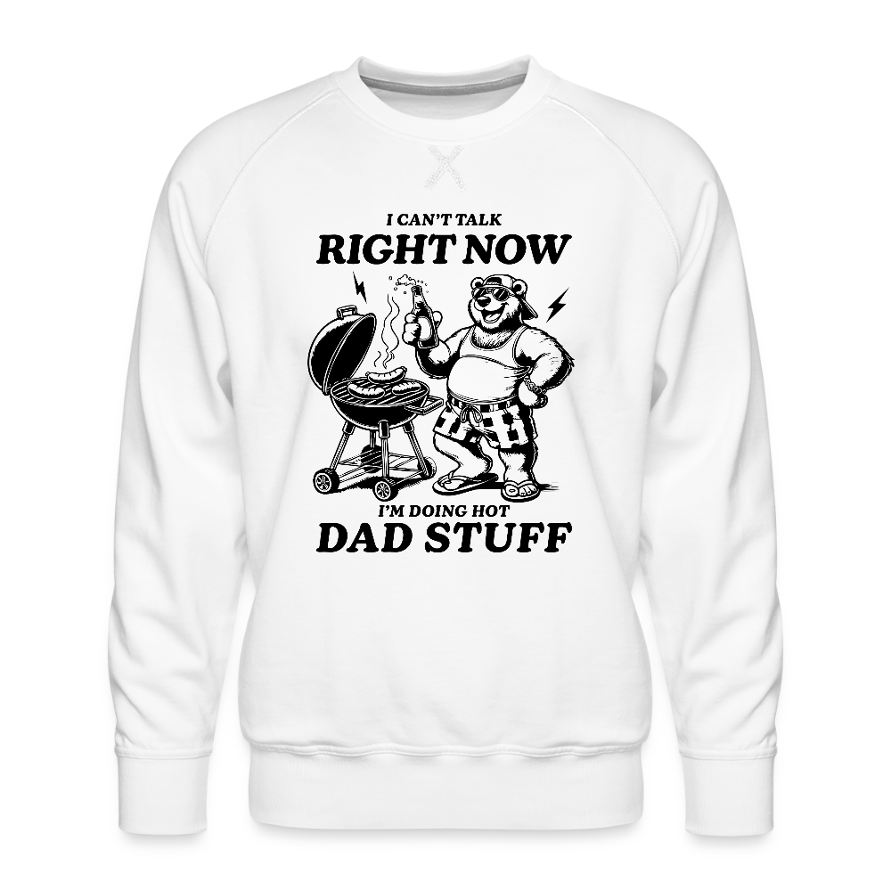 Doing Hot Dad Stuff (BBQ) Men’s Premium Sweatshirt - white