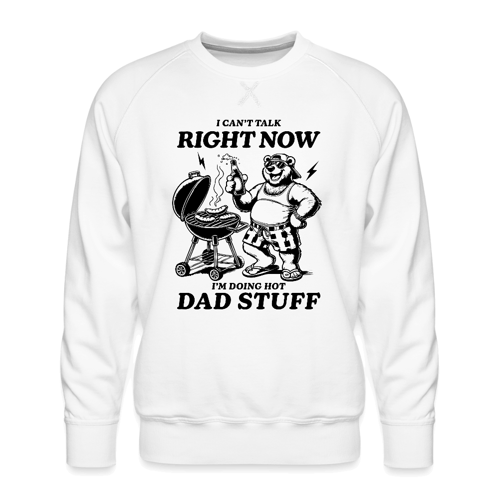 Doing Hot Dad Stuff (BBQ) Men’s Premium Sweatshirt Color: white
