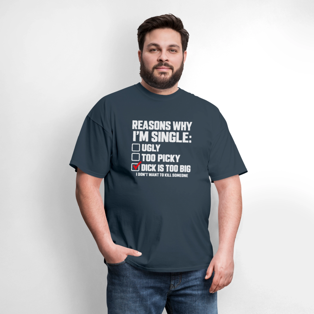 Reasons Why I'm Single Funny Adult Humor T-Shirt – Dirty Joke Graphic Tee Color: Blue Dusk