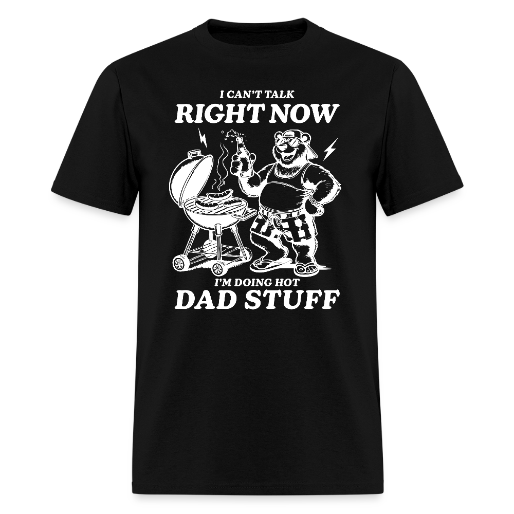 Doing Hot Dad Stuff (BBQ) T-Shirt - black
