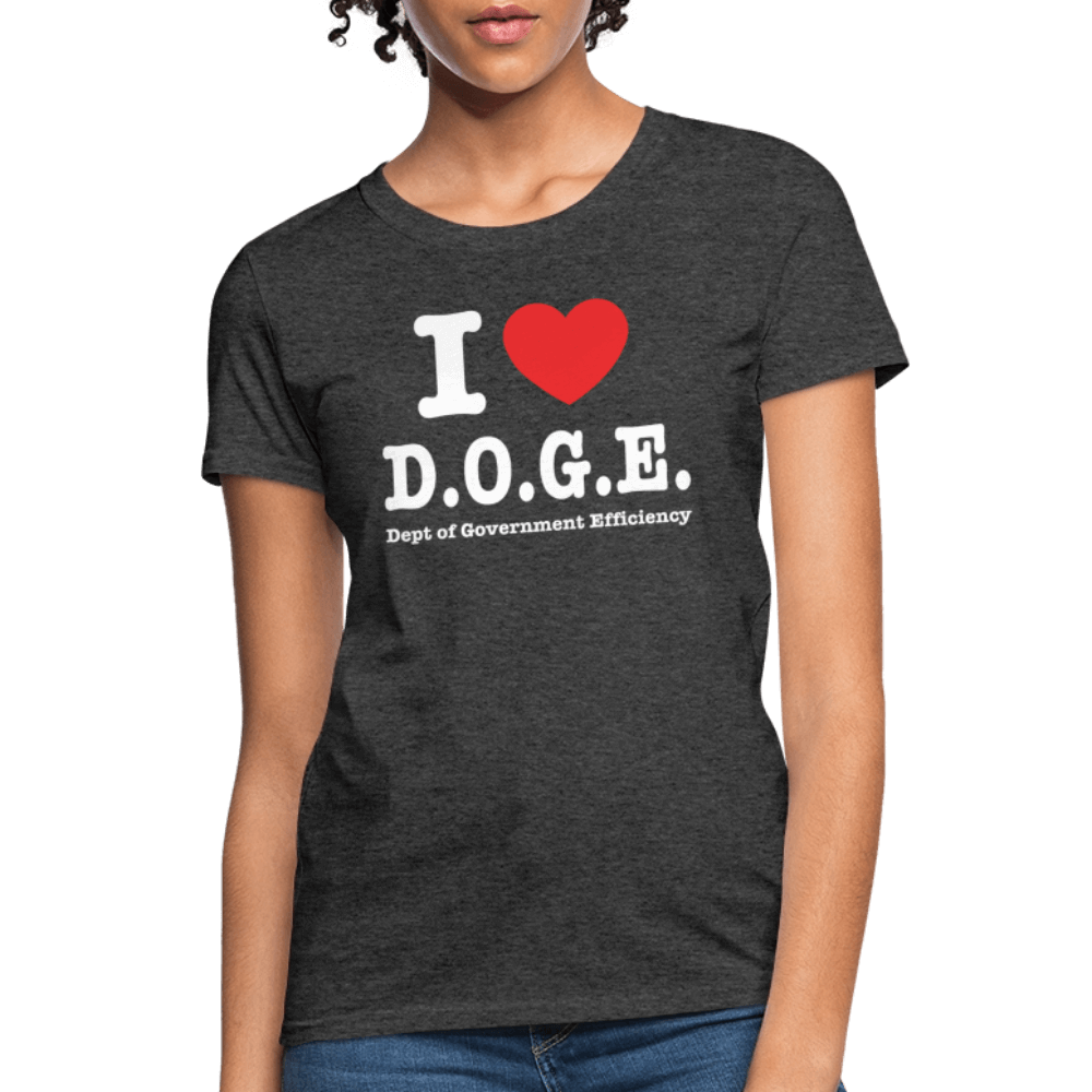I Love DOGE (Dept of Government Efficiency) Women's Contoured T-Shirt - heather black
