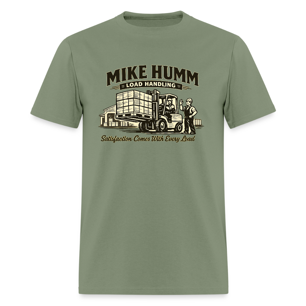 Mike Humm Load Handling T-Shirt Funny Adult Humor Tee - military green