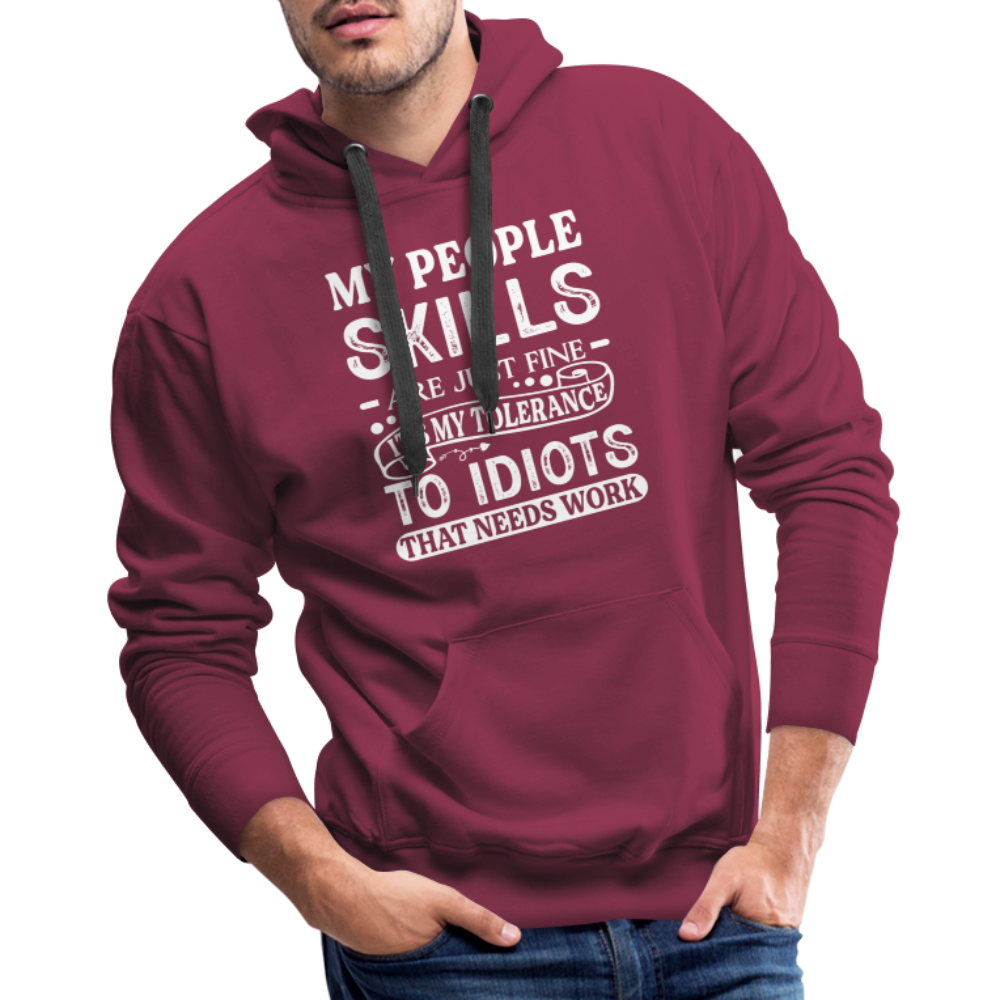 My People Skills Are Just Fine Men’s Premium Hoodie - burgundy