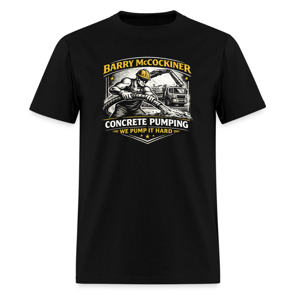 Barry McCockiner Concrete Pumping Funny Tee Color: Black