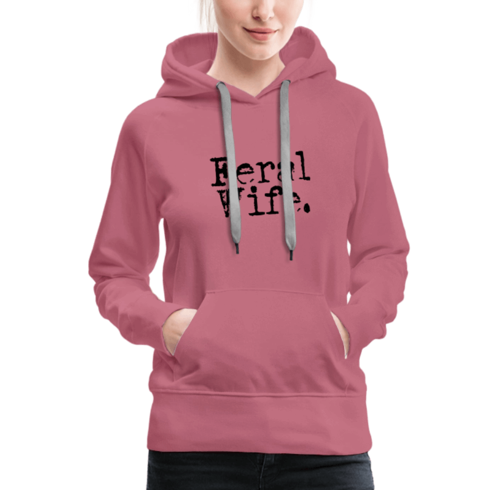 Feral Wife Women’s Premium Hoodie - mauve