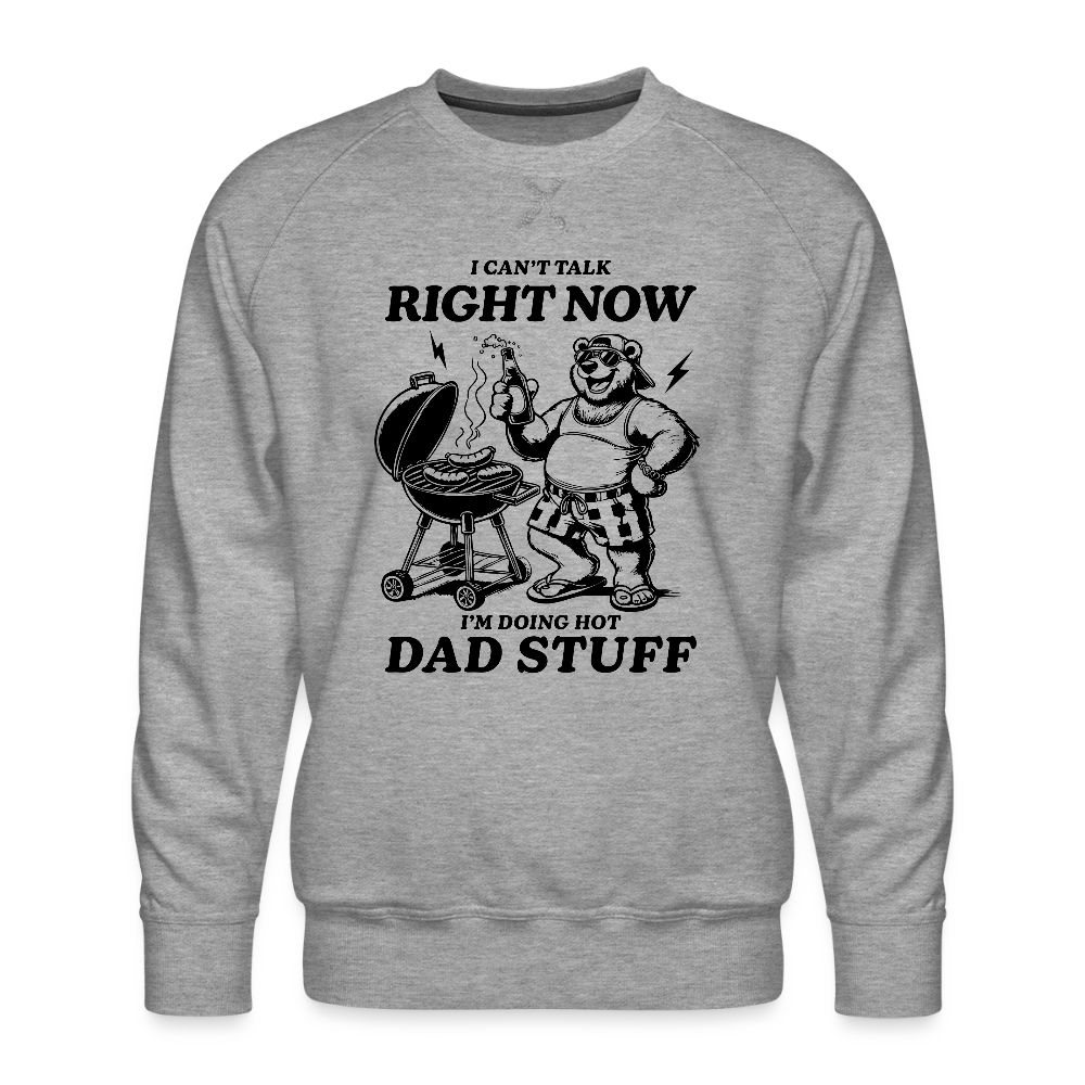 Doing Hot Dad Stuff (BBQ) Men’s Premium Sweatshirt - heather grey