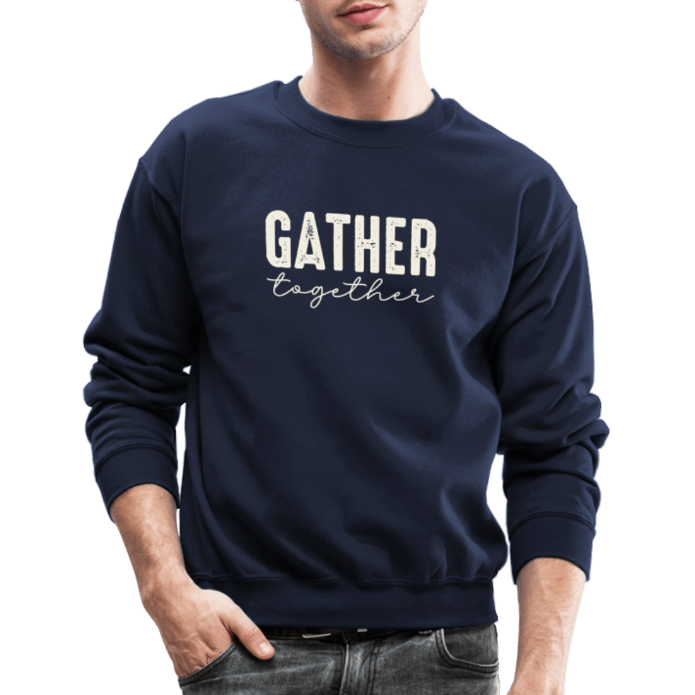 Gather Together (Thanksgiving) Sweatshirt Color: forest green