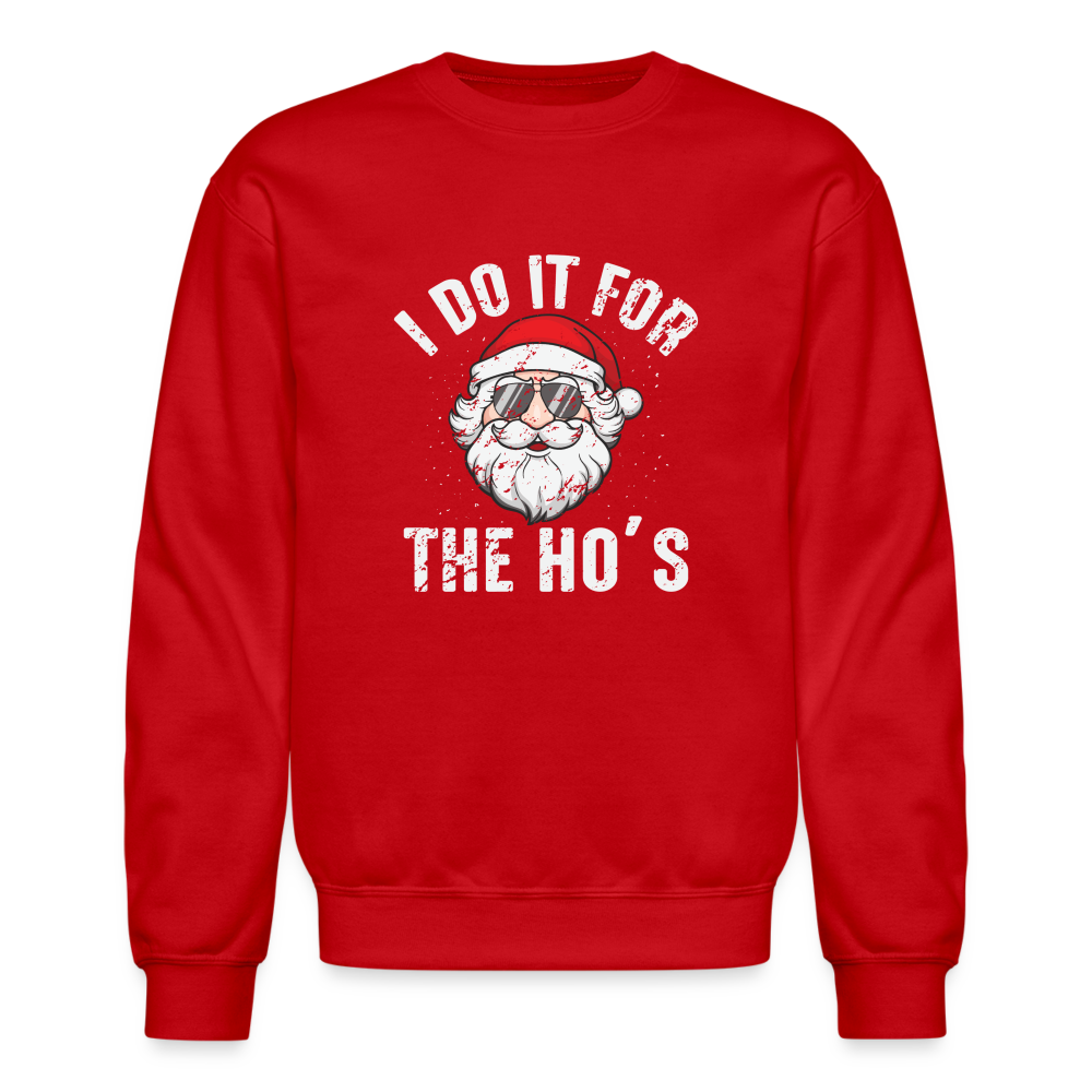 I Do It for the Ho's (Christmas) Funny Santa Sweatshirt - red