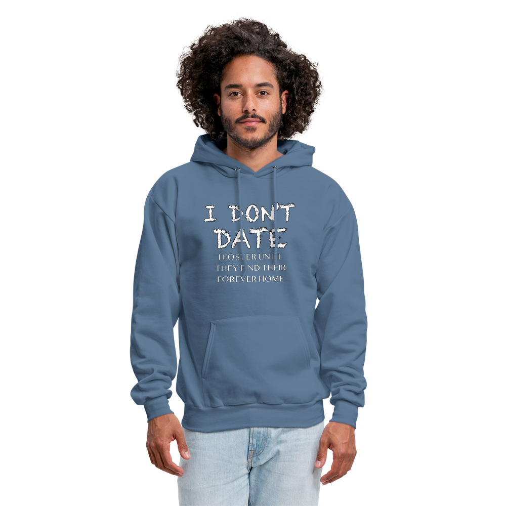 I Don't Date, I Foster Hoodie (Funny Dating Humor) - denim blue
