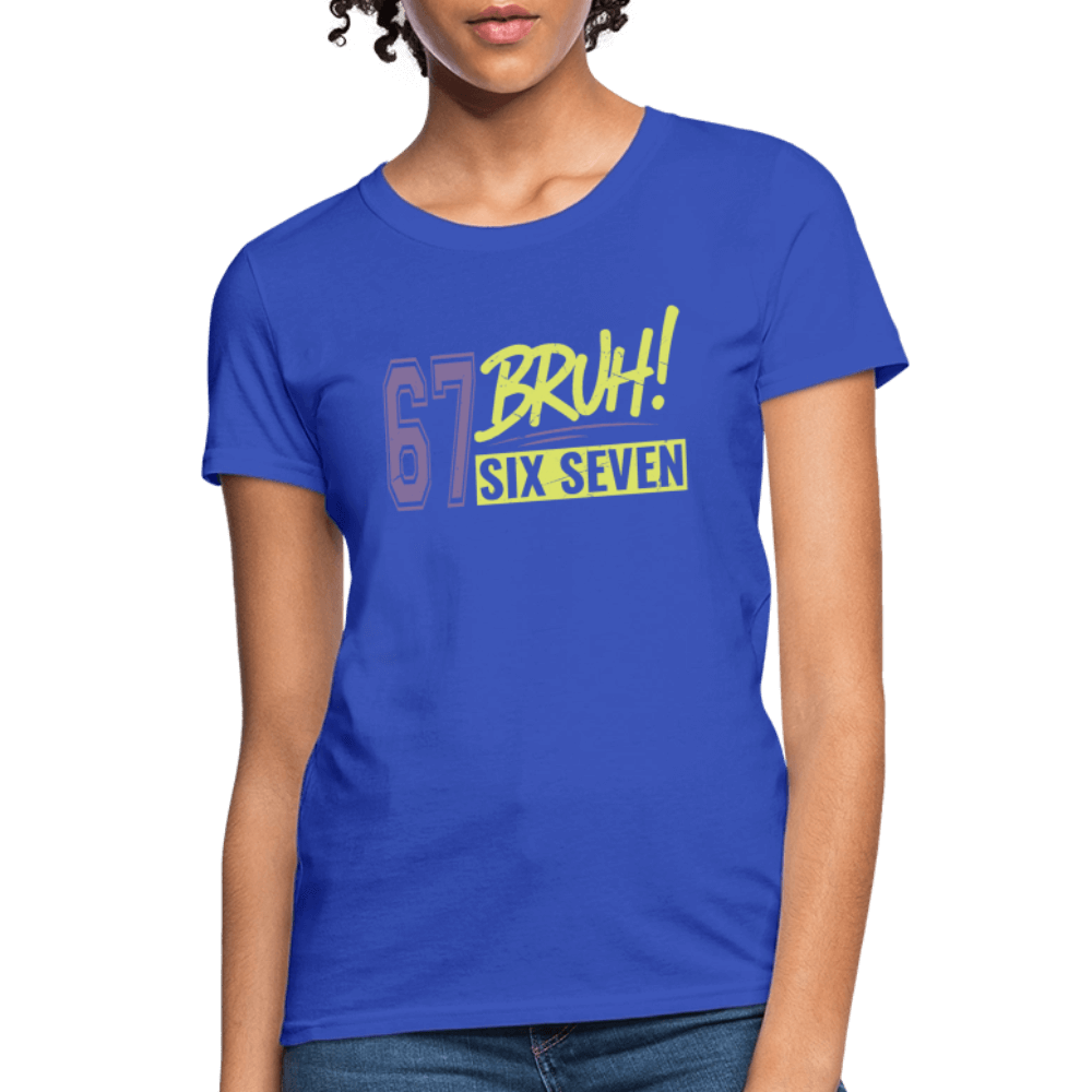 Six Seven Bruh 67 Women's T-Shirt Color: royal blue