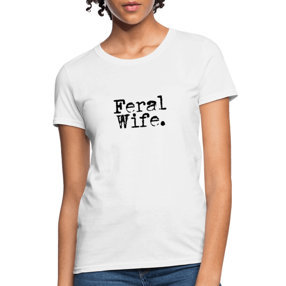 Feral Wife Women's T-Shirt - white