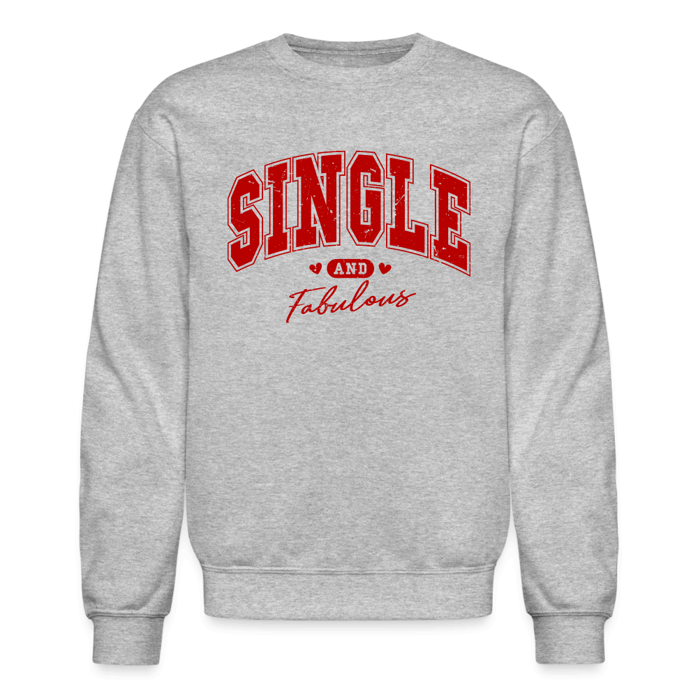 Single and Fabulous Sweatshirt - heather gray
