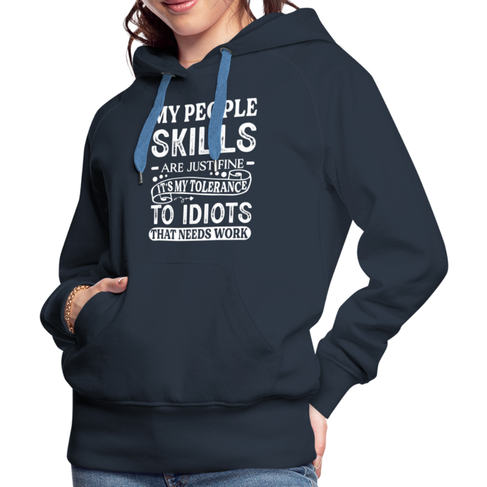 My People Skills Are Just Fine Women’s Premium Hoodie - navy