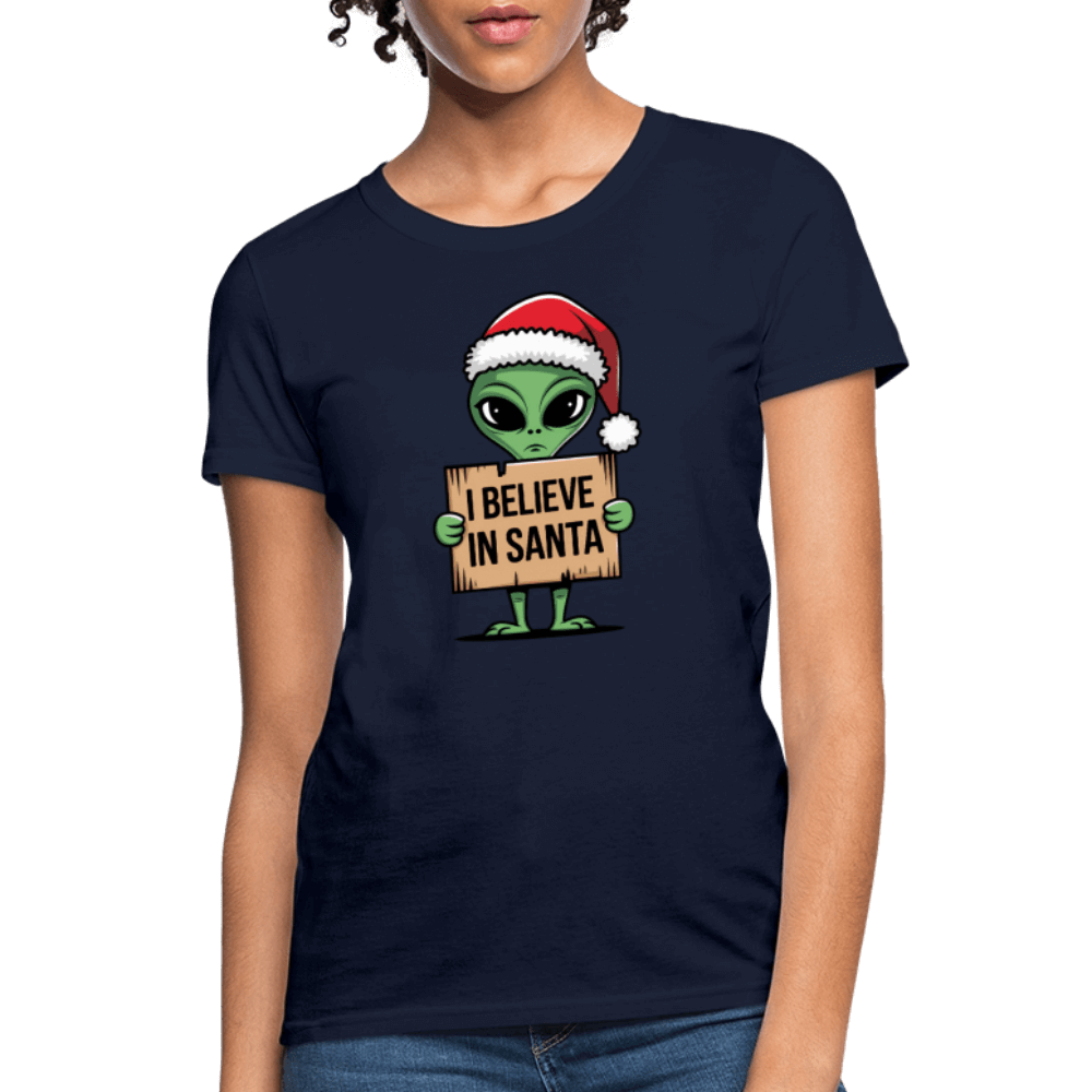 I Believe in Santa Women’s T-Shirt – Alien Christmas Tee Color: navy