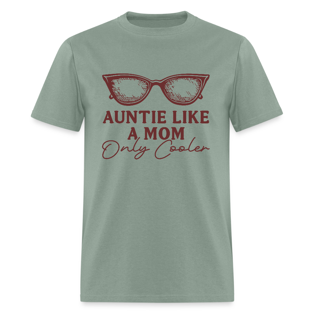 Auntie Like A Mom Only Cooler T-Shirt - sage
