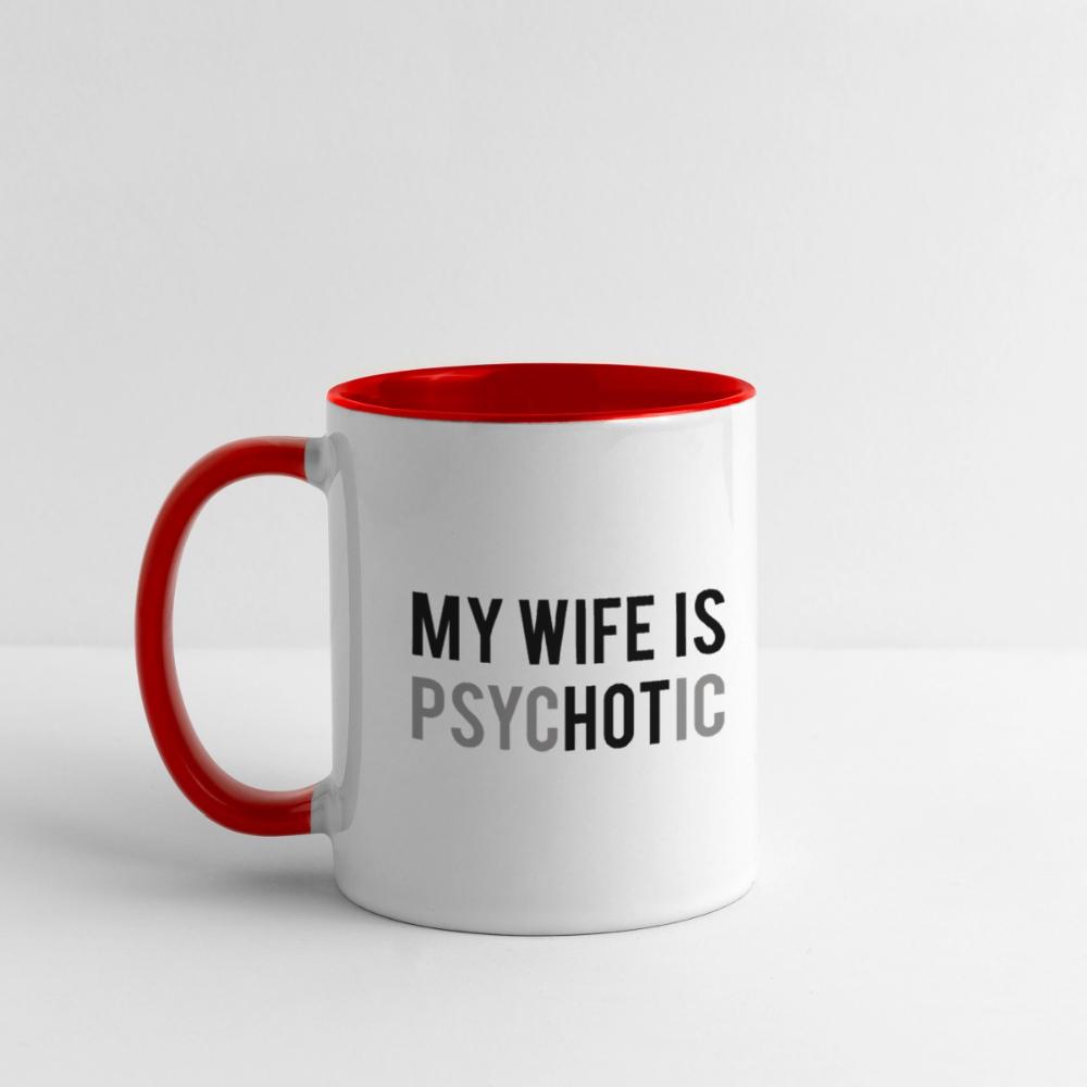 My Wife Is HOT (PsycHOTic) Coffee Mug – Funny Husband Gift Color: white/black