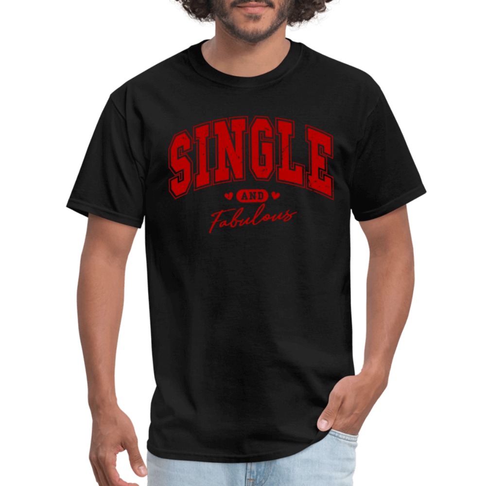 Single and Fabulous T-Shirt - black