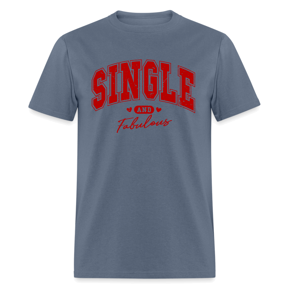 Single and Fabulous T-Shirt Color: denim