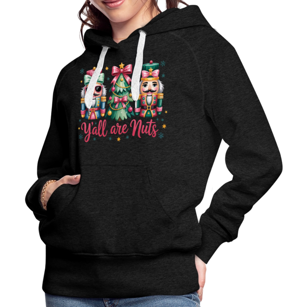 Y'all Are Nuts Women's Premium Hoodie (Nutcracker Christmas) Color: navy