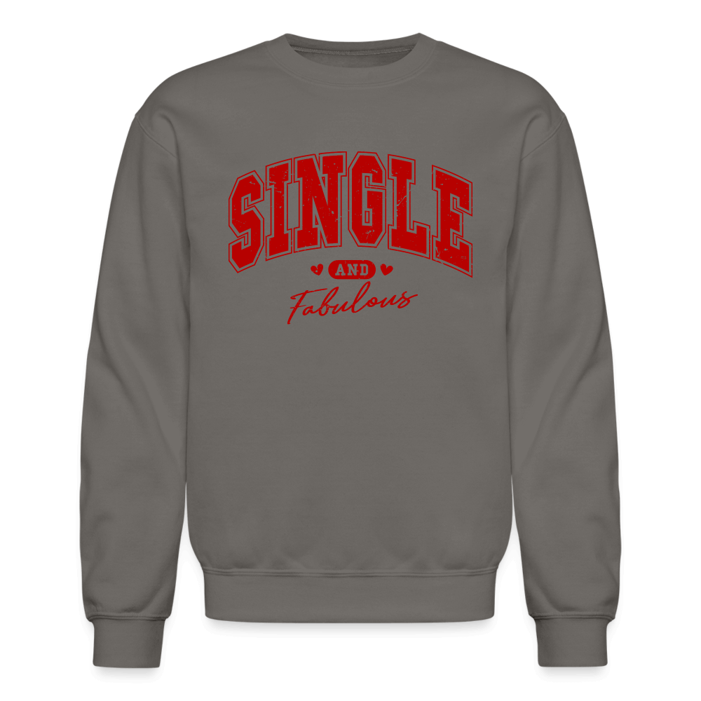 Single and Fabulous Sweatshirt - asphalt gray
