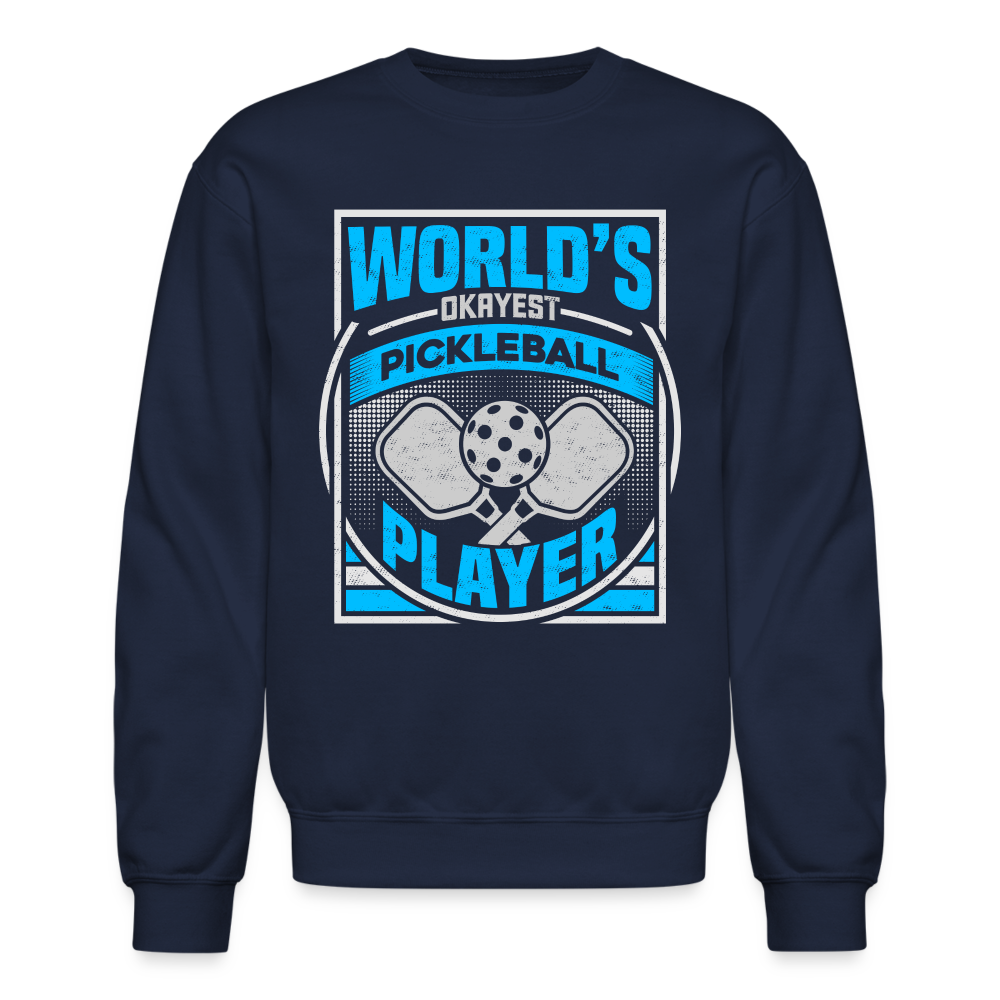 World's Okayest Pickleball Player Sweatshirt - navy