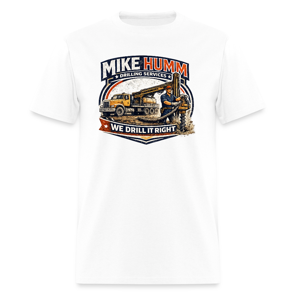 Mike Humm Drilling Services T-Shirt (Adult Humor, Sexual Humor) Color: white