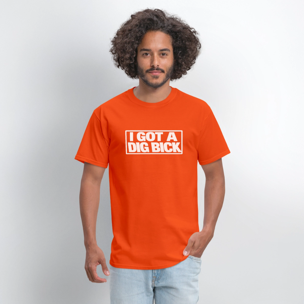 I Got A Dig Bick Funny Adult Humor T-Shirt Color: black