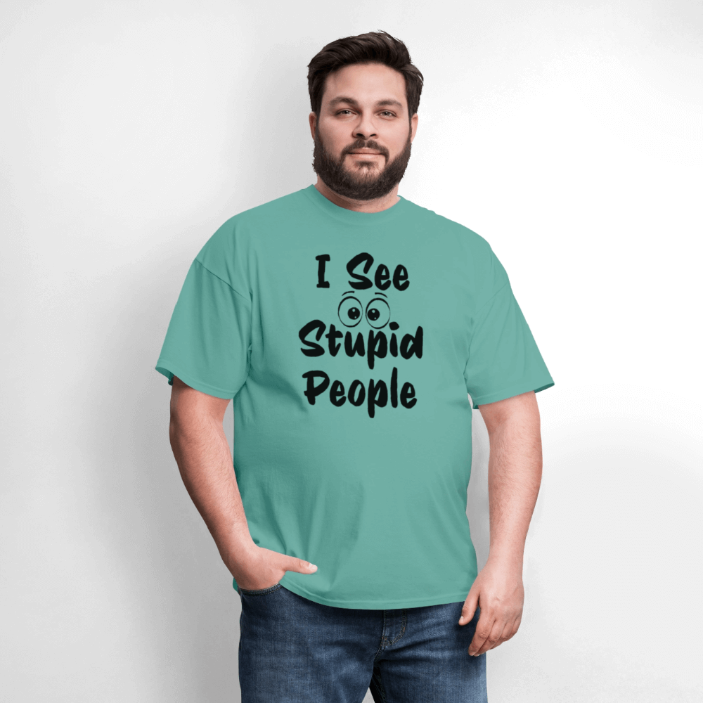 I See Stupid People T-Shirt Color: white