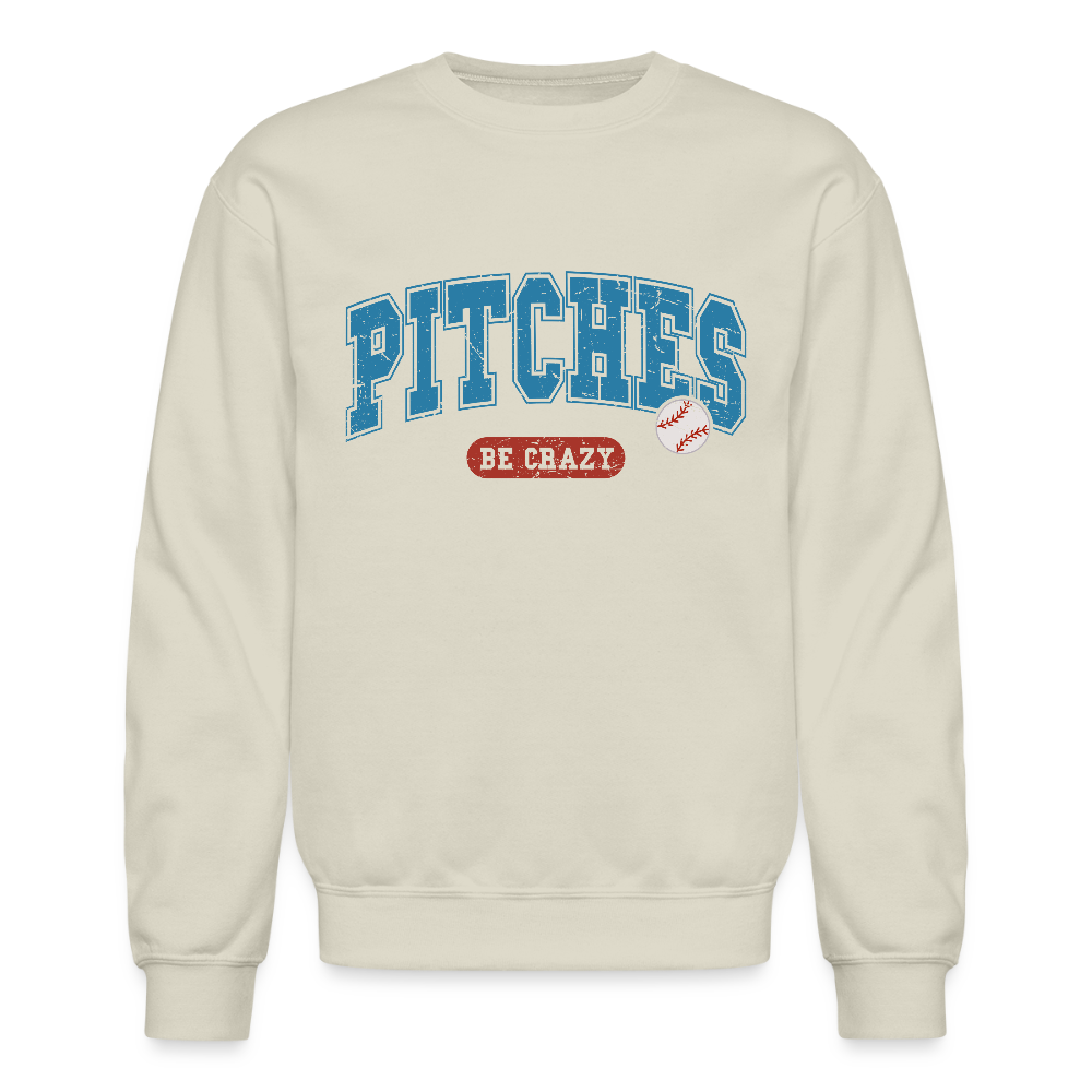 Pitches Be Crazy Baseball Sweatshirt - Sand