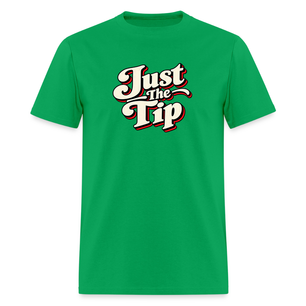 Just the Tip Funny Adult Humor T-Shirt Color: Bright Green