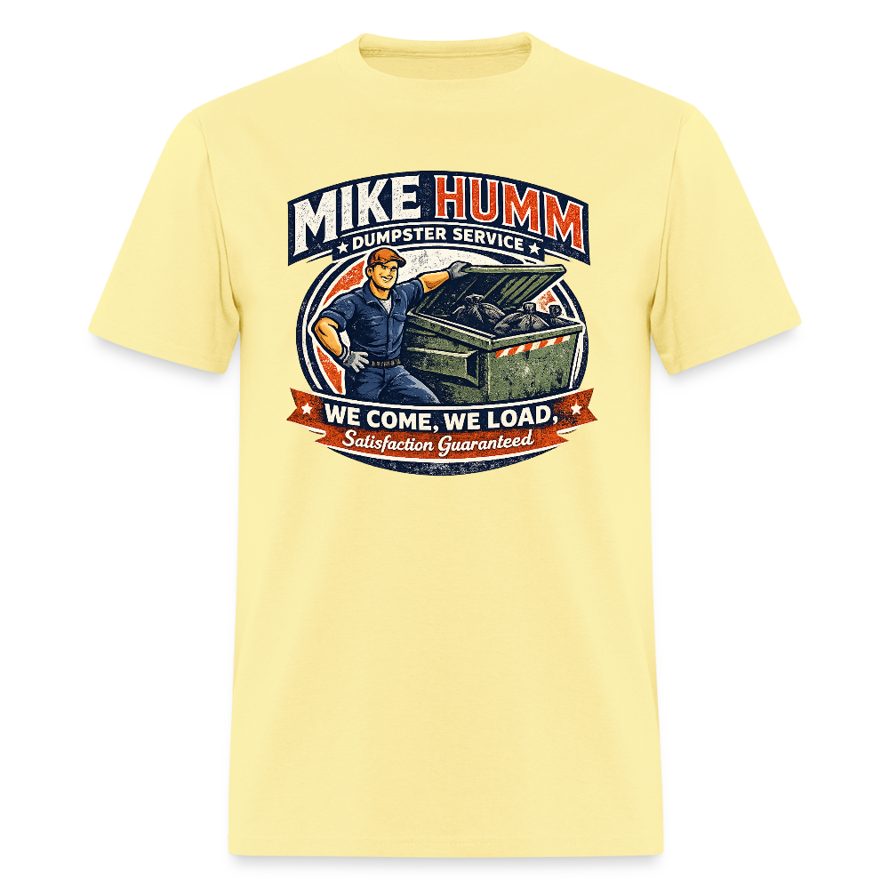 Mike Humm Dumpster Service T-Shirt – Funny Adult Humor Tee Color: cornsilk
